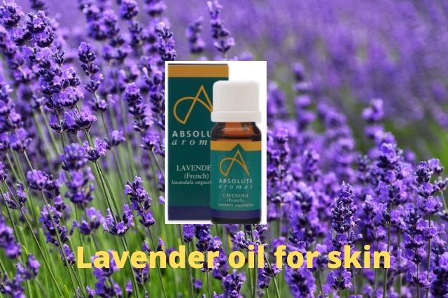 Lavender Oil For Skin